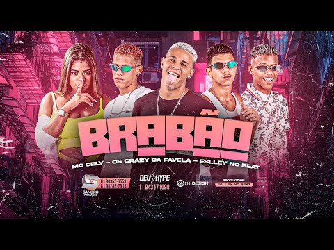 OS CRAZY DA FAVELA E MC CELY - BRABÃO - REMIX BREGA FUNK