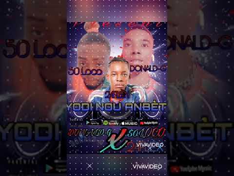 yodi nou anbèt 🤐Donald-G X 50Loco X 2FLÈX  TDB PLUG X HENERGY