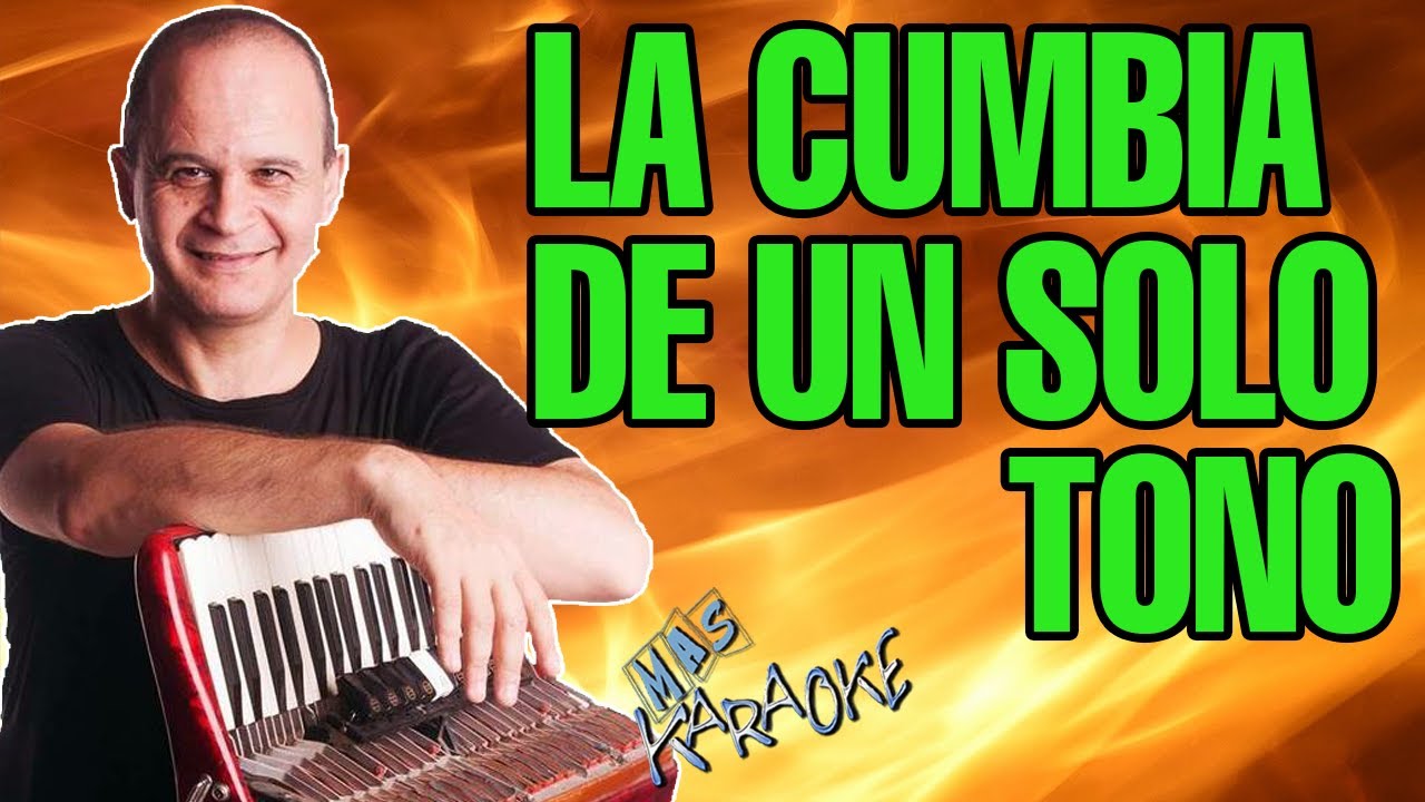 LA CUMBIA DE UN SOLO TONO