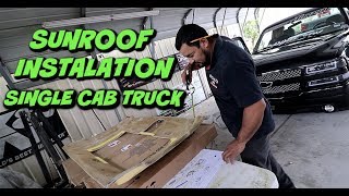 Installing Sunroof/Moonroof On Single Cab Truck