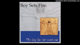 BOY SETS FIRE - The Power Remains The Same