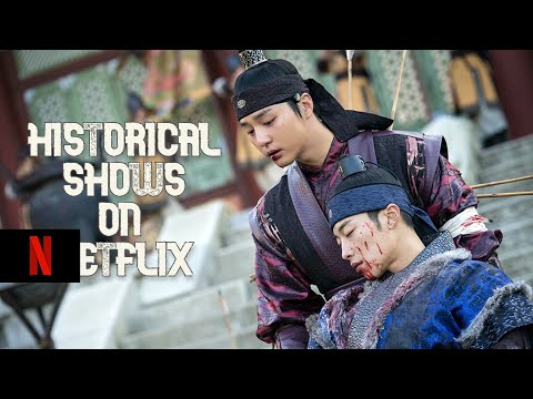 Top 5 Historical Chinese/Korean TV Shows on Netflix !!!