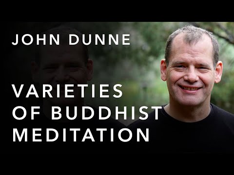 Varieties of Buddhist Meditation with John Dunne