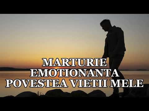 Mărturie: Marian - Povestea Vieții Mele