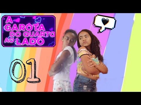 a nova web serie - A Garota do Quarto ao Lado _ep 01_