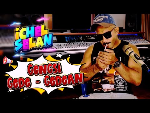 GENGSI GEDE - GEDEAN NEW VERSI..._ Cov. icheL selan