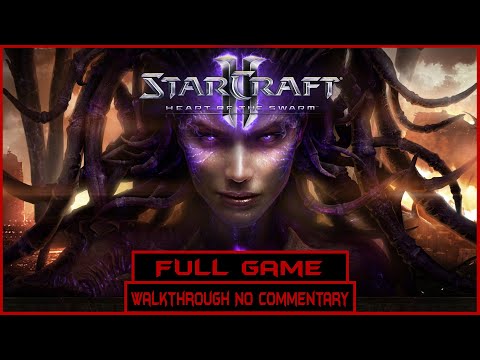 StarCraft II: Heart of the Swarm | Full Game | Longplay Walkthrough No Commentary