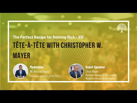 Perfect Recipe for Retiring Rich Show With Christopher W. Mayer | Bhuvan Gupta | Chris Mayer