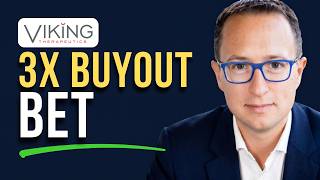 Viking’s Explosive Buyout Case Just Got Stronger