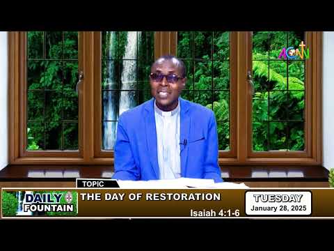 DAILY FOUNTAIN DEVOTIONAL OF JANUARY 28, 2025 - THE REV'D. JAIRUS SOKOWONCI AUDU