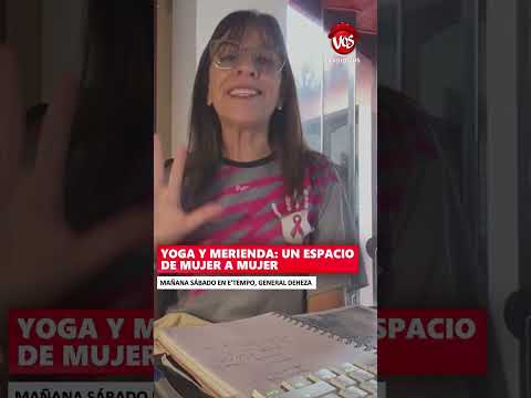 GENERAL DEHEZA:  YOGA Y MERIENDA.