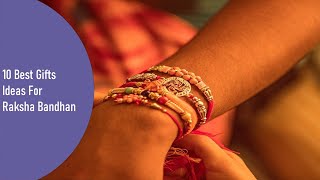 10 Best Gifts For Raksha Bandhan | Top Rakhi Gifts For Sister