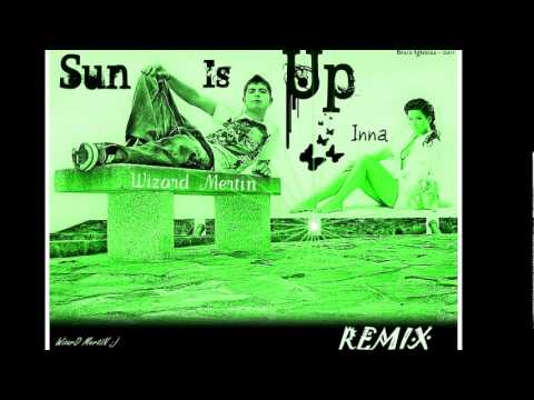 WizarD Ft. Inna - Sun Is Up Remix.