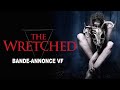 THE WRETCHED - Bande-Annonce VF (2020