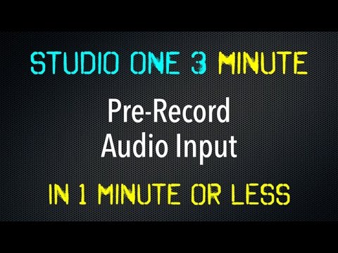 Studio One 3 Pre Record Audio Input in 1 Minute