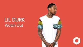 Lil Durk - Watch Out lyrics