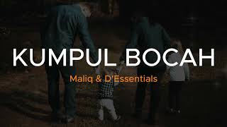 Download lagu Kumpul Bocah - Maliq & D'Essentials | Lirik Video Lagu Indonesia mp3
