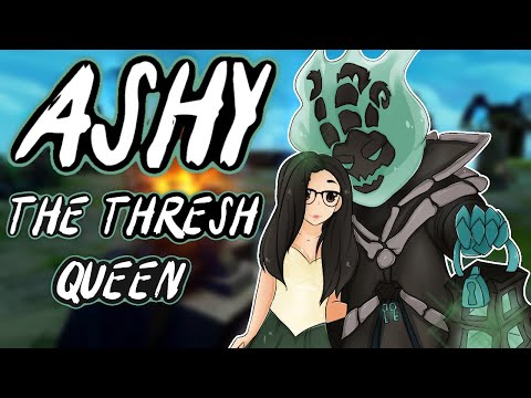 Ashy | Return of the Thresh Queen