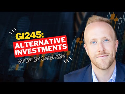 GI245: Alternative Investments with Ben Fraser - YouTube