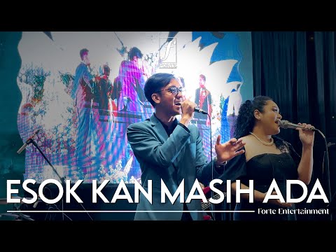 Esok Kan Masih Ada (Utha Likumahuwa) - Forte Entertainment
