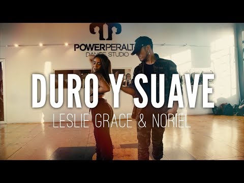 DURO Y SUAVE | LESLIE GRACE & NORIEL | Choreography by Seba Carreño  & Xiomara Herrera ||