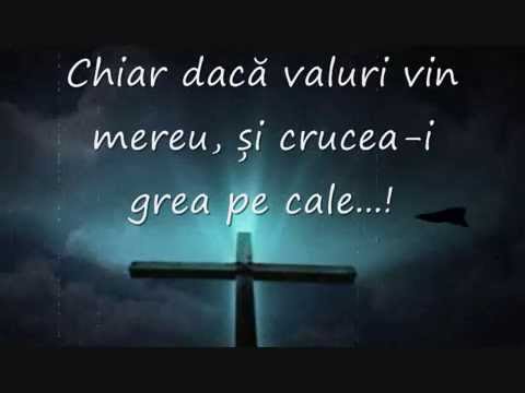 Vio Diacu - Chiar dacă valuri vin mereu, și crucea-i grea pe cale