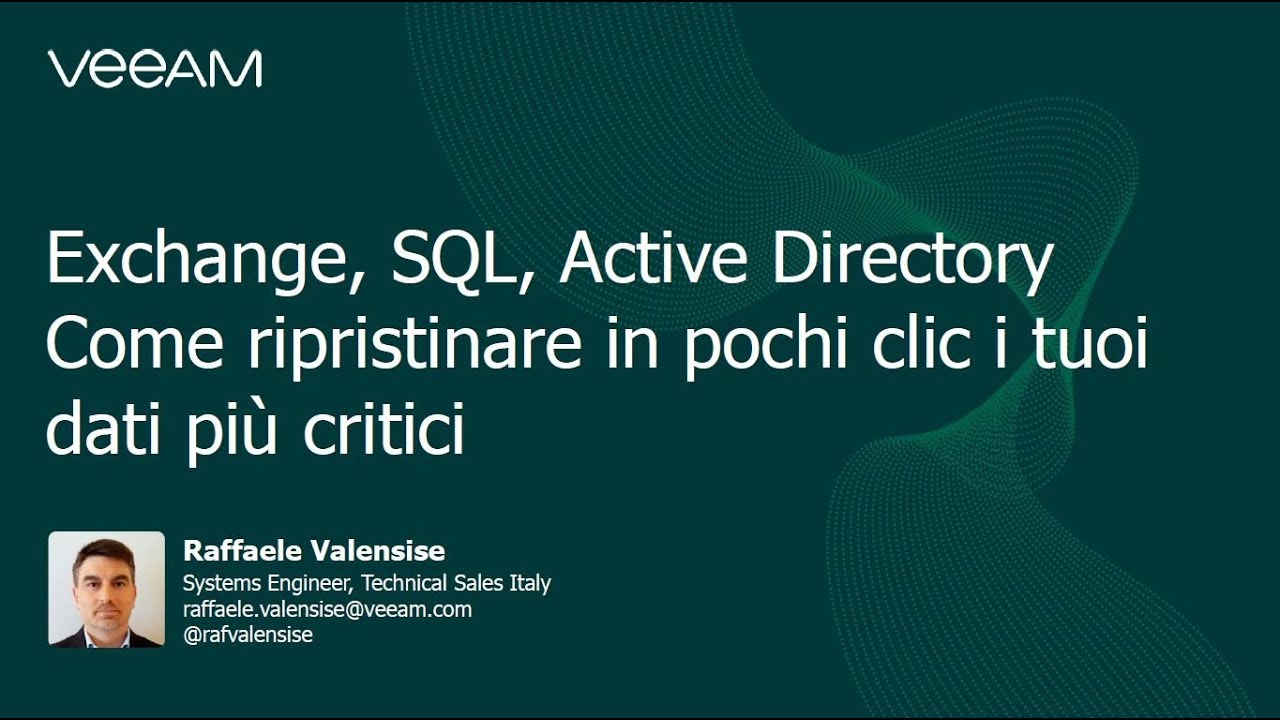 Exchange, SQL, Active Directory – Come ripristinare in pochi clic i tuoi dati più critici video