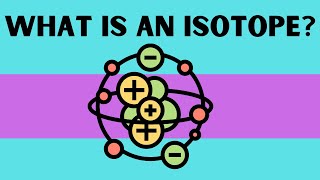 What is an Isotope?