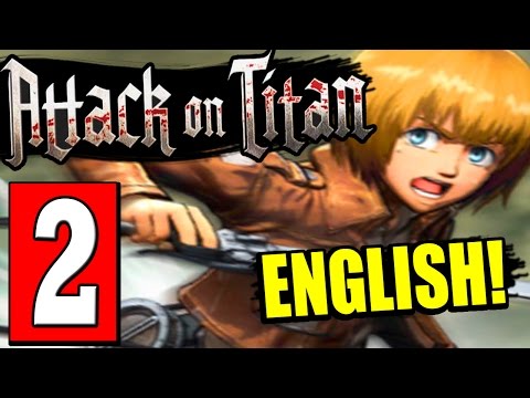 Attack on Titan (English) Gameplay Walkthrough Part 2 Lets Play Playthrough [HD] PS4 XBOX
