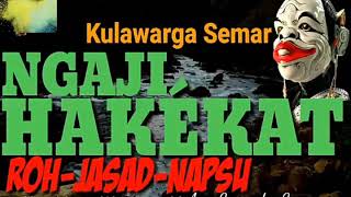 Download lagu Kulawarga Semar ngaji HAKEKAT ROUH JASAD NAFSU... mp3
