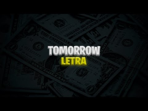 TOMORROW (LETRA) - Mnzr, Lui5