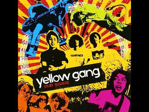 yellow gang - Our Songs