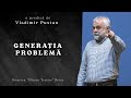 Vladimir Pustan Generația Problemă Ciresarii TV 20 03 2022 Biserica Sfânta Treime Beiuș
