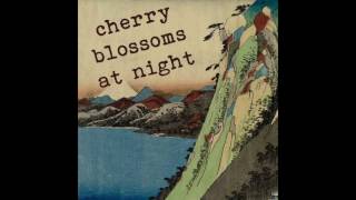 Cherry Blossoms At Night - Leaving Home