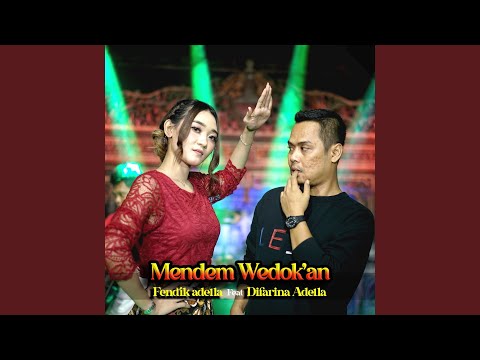 Mendem Wedokan (feat. Difarina Indra)