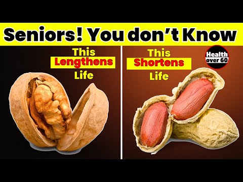 Over 60? Seniors! 5 Nuts You Must Eat And 5 You Should Never Touch
