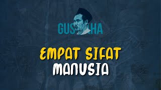 Download lagu Gus Baha: Empat Sifat Manusia mp3