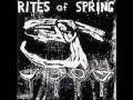 Rites of Spring- For want of 