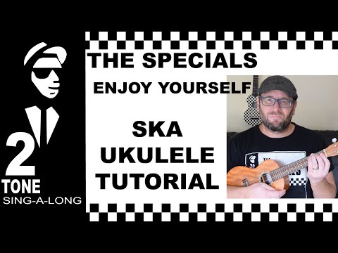 Ska Ukulele Tutorial - Two Tone Sing Along - The Specials - #2 Enjoy Yourself