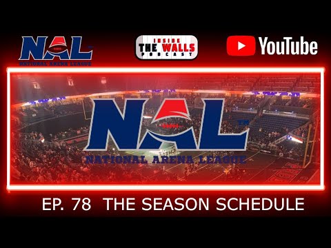 EP. 78 | 2023 NAL Schedule Breakdown | Inside The Walls Podcast