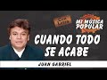 Cuando Todo Se Acabe - Juan Gabriel - Con Letra (Video Lyric)