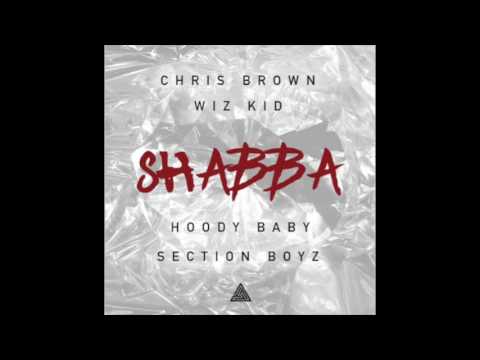 Chris Brown ft. Wiz Kid, Hoody Baby & Section Boyz - Shabba