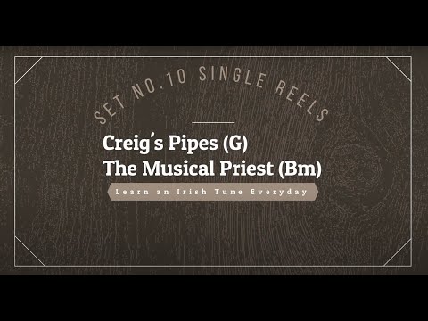 Set No.10 Creig's Pipes - The Musical Priest (Single Reels)