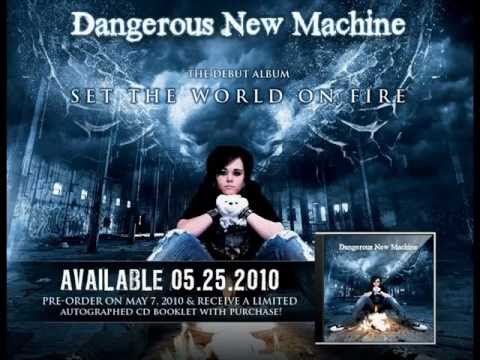 Dangerous new machine - Burn + LYRICS (Album: Set the world on fire)