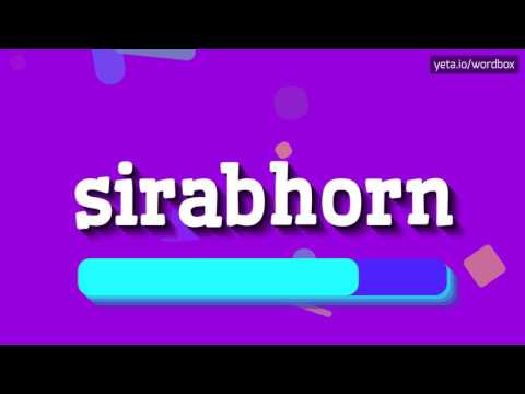 SIRABHORN - HOW TO PRONOUNCE IT!?