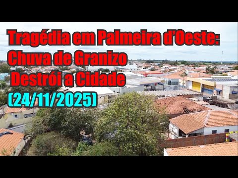 Palmeira D’Oeste em Choque: A Chuva de Granizo que Mudou a Cidade