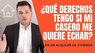 🏠 ¿Qué DERECHOS tengo si mi casero me quiere ECHAR #alquilervivienda
