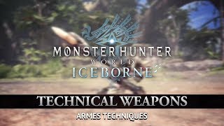 [Monster Hunter World: Iceborne] - Armes Techniques - PS4, XBOX ONE, PC