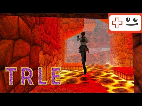 TRLE: Accessing #01 - Lara in Lava