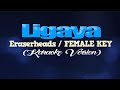 LIGAYA - Eraserheads (KARAOKE/FEMALE VERSION)
